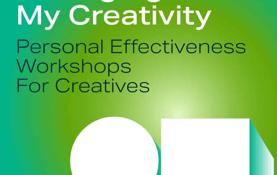 Managing My Creativity Personal Effectiveness Workshops